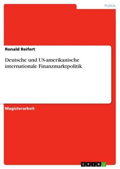 Deutsche und US-amerikanische internationale Finanzmarktpolitik