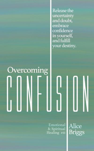 Overcoming Confusion