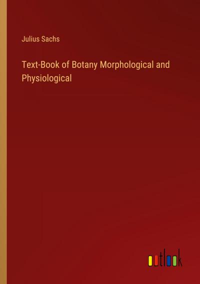 Text-Book of Botany Morphological and Physiological