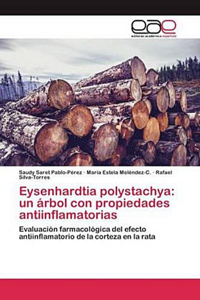 Eysenhardtia polystachya: un árbol con propiedades antiinflamatorias