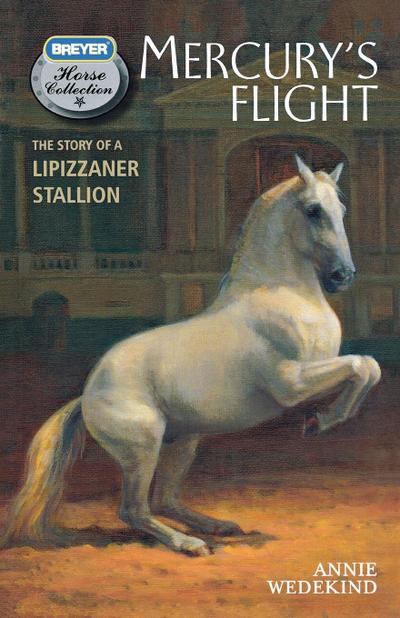 Mercury’s Flight: The Story of a Lipizzaner Stallion