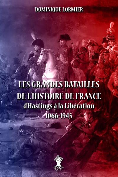 Les grandes batailles de l’histoire de France