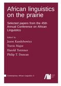 African linguistics on the prairie: Selected papers from the 45th Annual Conference on African Linguistics (Contemporary African Linguistics)