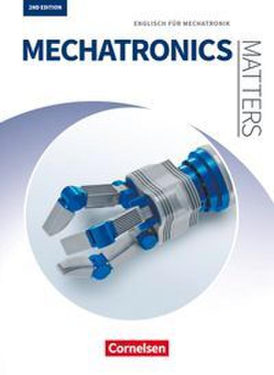 Matters Technik - Englisch für technische Ausbildungsberufe - Mechatronics Matters 2nd edition - A2-B2