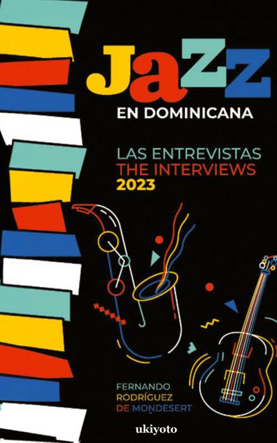 Jazz en Dominicana - Las Entrevistas 2023 (Jazz en Dominicana - The Interviews 2023)