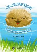 Die Abenteuer der drei Meerschweinchen von Irene Saner | Ebook