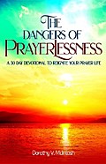 The Dangers of Prayerlessness