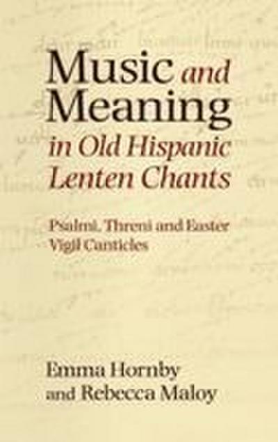 Music and Meaning in Old Hispanic Lenten Chants