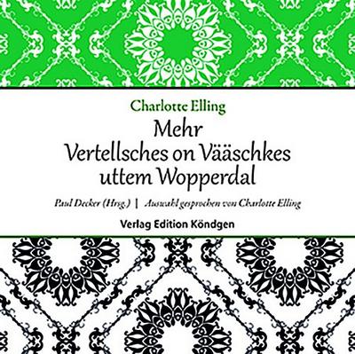 Mehr Vertellsches on Vääschkes uttem Wopperdal