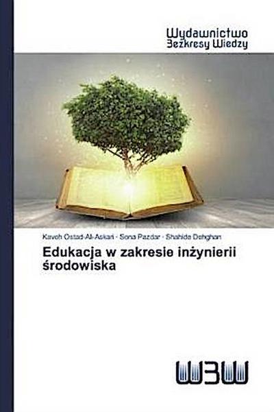 Edukacja w zakresie in¿ynierii ¿rodowiska
