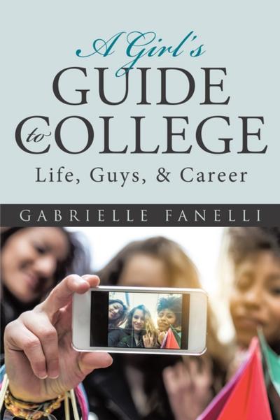 A Girl’S Guide to College
