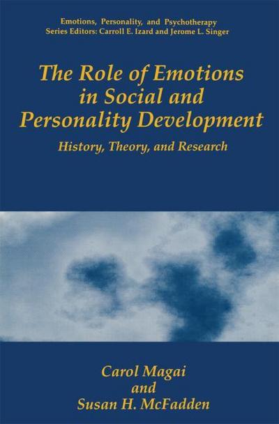 The Role of Emotions in Social and Personality Development: History, Theory, and Research (Emotions, Personality, and Psychotherapy)