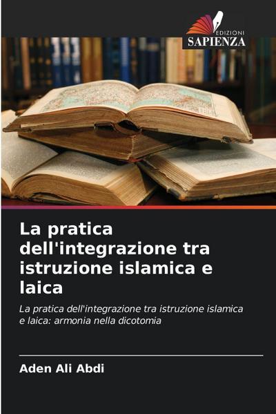 La pratica dell’integrazione tra istruzione islamica e laica