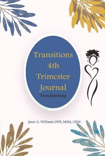 Transitions 4th Trimester Journal: Transforming