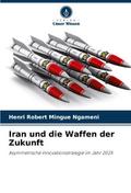 Iran und die Waffen der Zukunft