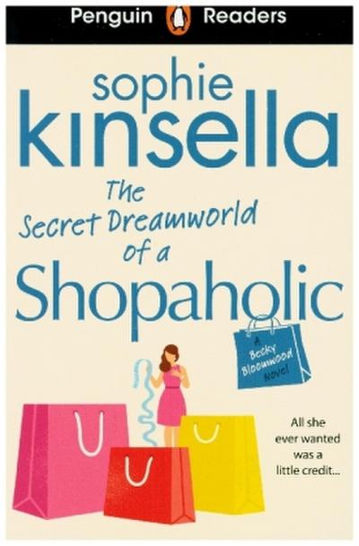 Penguin Readers Level 3: The Secret Dreamworld Of A Shopaholic