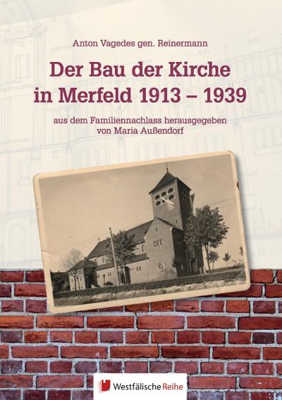 Der Bau der Kirche in Merfeld 1913 - 1939