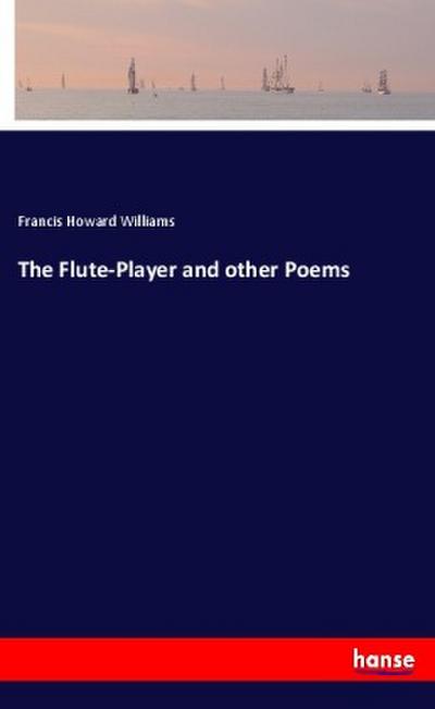 The Flute-Player and other Poems