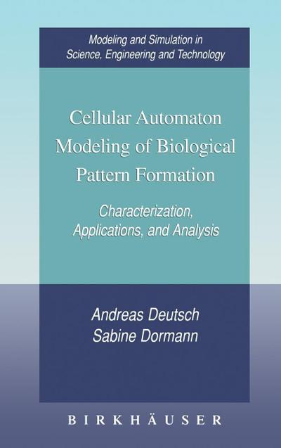 Cellular Automaton Modeling of Biological Pattern Formation