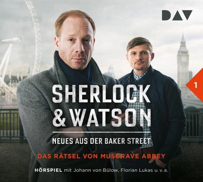 Sherlock & Watson - Neues aus der Baker Street: Das Rätsel von Musgrave Abbey, 1 Audio-CD