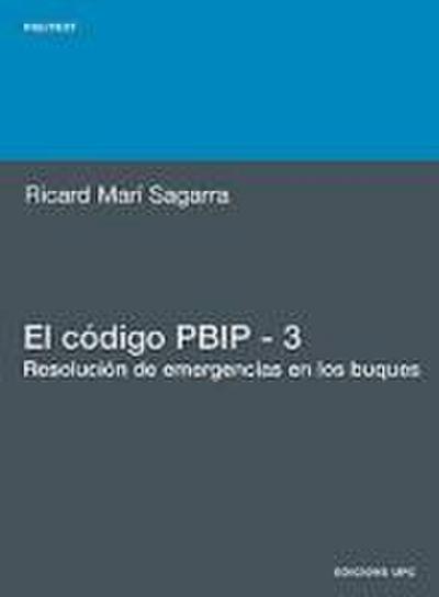 El código PBIP 3 : resolución de emergencias en los buques