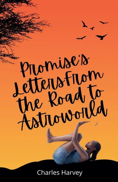 Promise’s Letters From the Road to Astroworld