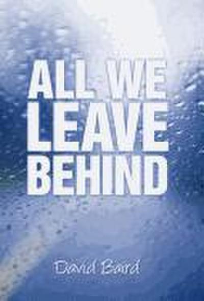 All We Leave Behind