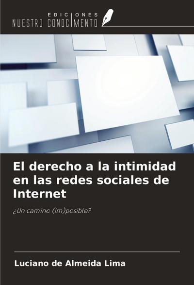 El derecho a la intimidad en las redes sociales de Internet
