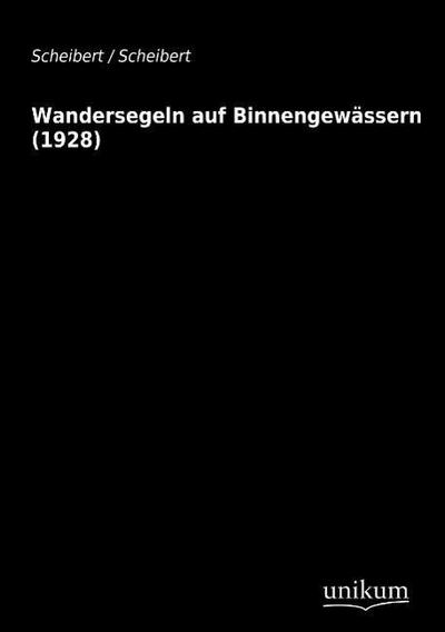 Wandersegeln auf Binnengewässern (1928)