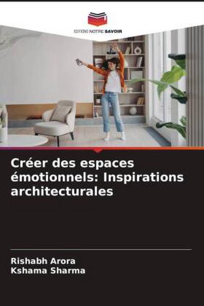 Créer des espaces émotionnels: Inspirations architecturales