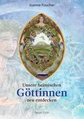 Unsere heimischen Göttinnen neu entdecken