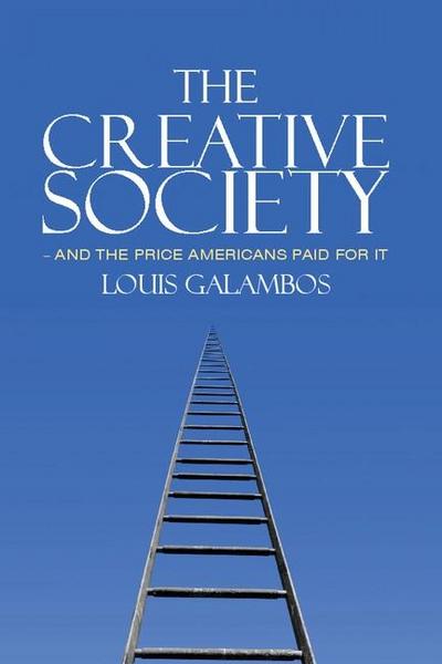 Creative Society - and the Price Americans Paid for It