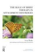 The Role of Brief Therapy in Attachment Disorders