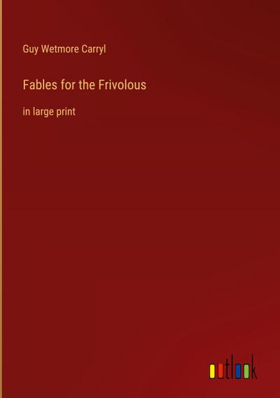 Fables for the Frivolous