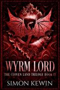Wyrm Lord (The Cloven Land Trilogy, Book 2)