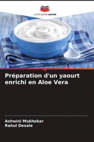 Préparation d’un yaourt enrichi en Aloe Vera