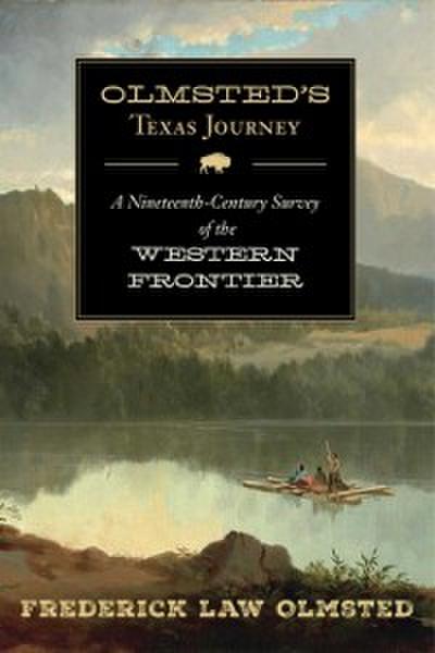 Olmsted’s Texas Journey