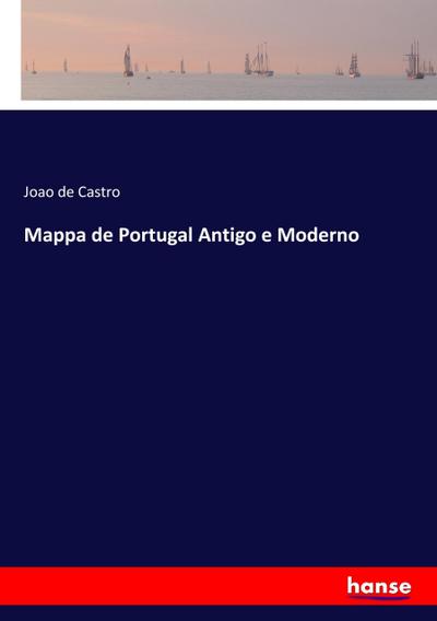 Mappa de Portugal Antigo e Moderno