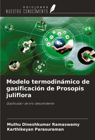 Modelo termodinámico de gasificación de Prosopis juliflora