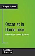 Oscar et la Dame rose d’Éric-Emmanuel Schmitt (Analyse approfondie)