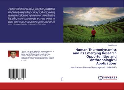 Human Thermodynamics and its Emerging Research Opportunities and Anthropological Applications