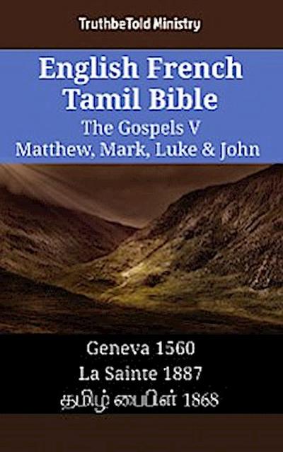 English French Tamil Bible - The Gospels V - Matthew, Mark, Luke & John