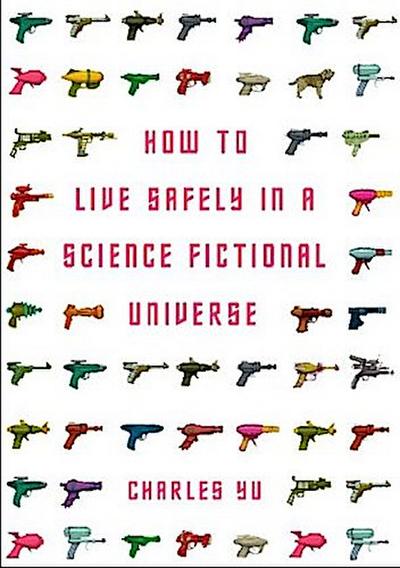 How to Live Safely in a Science Fictional Universe