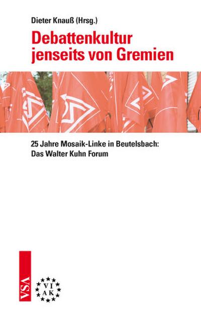 Debattenkultur jenseits von Gremien: 25 Jahre Mosaik-Linke in Beutelsbach: Das Walter Kuhn Forum