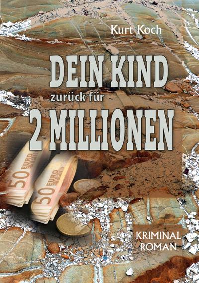 Dein Kind Zurück für 2 Millionen