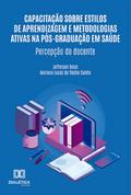 Capacitação sobre estilos de aprendizagem e metodologias ativas na pós-graduação em saúde