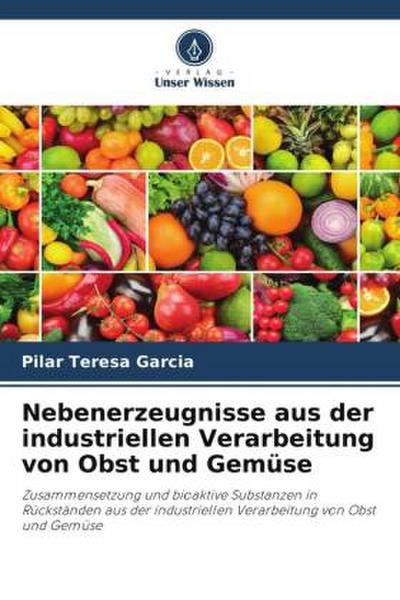 Nebenerzeugnisse aus der industriellen Verarbeitung von Obst und Gemüse