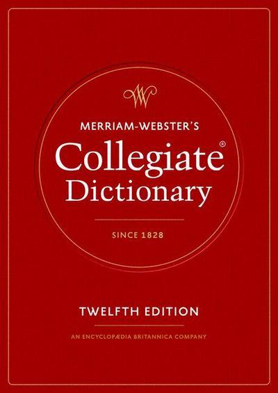 Merriam-Webster’s Collegiate Dictionary