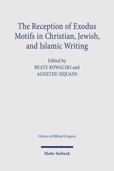 The Reception of Exodus Motifs in Christian, Jewish, and Islamic Writing
