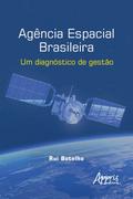 Agência Espacial Brasileira: Um Diagnóstico de Gestão